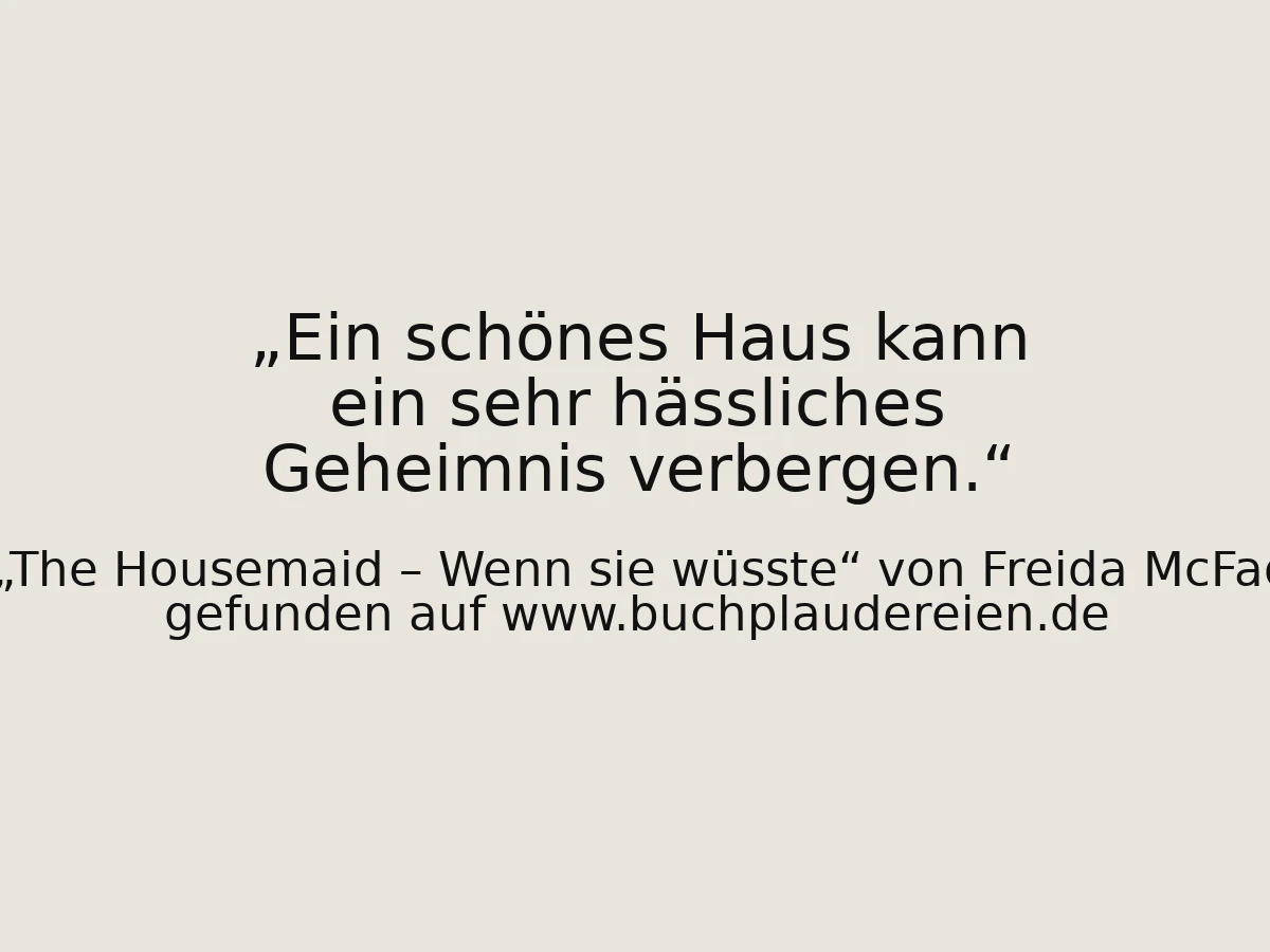 Ein schönes Haus kann ein sehr hässliches Geheimnis verbergen.