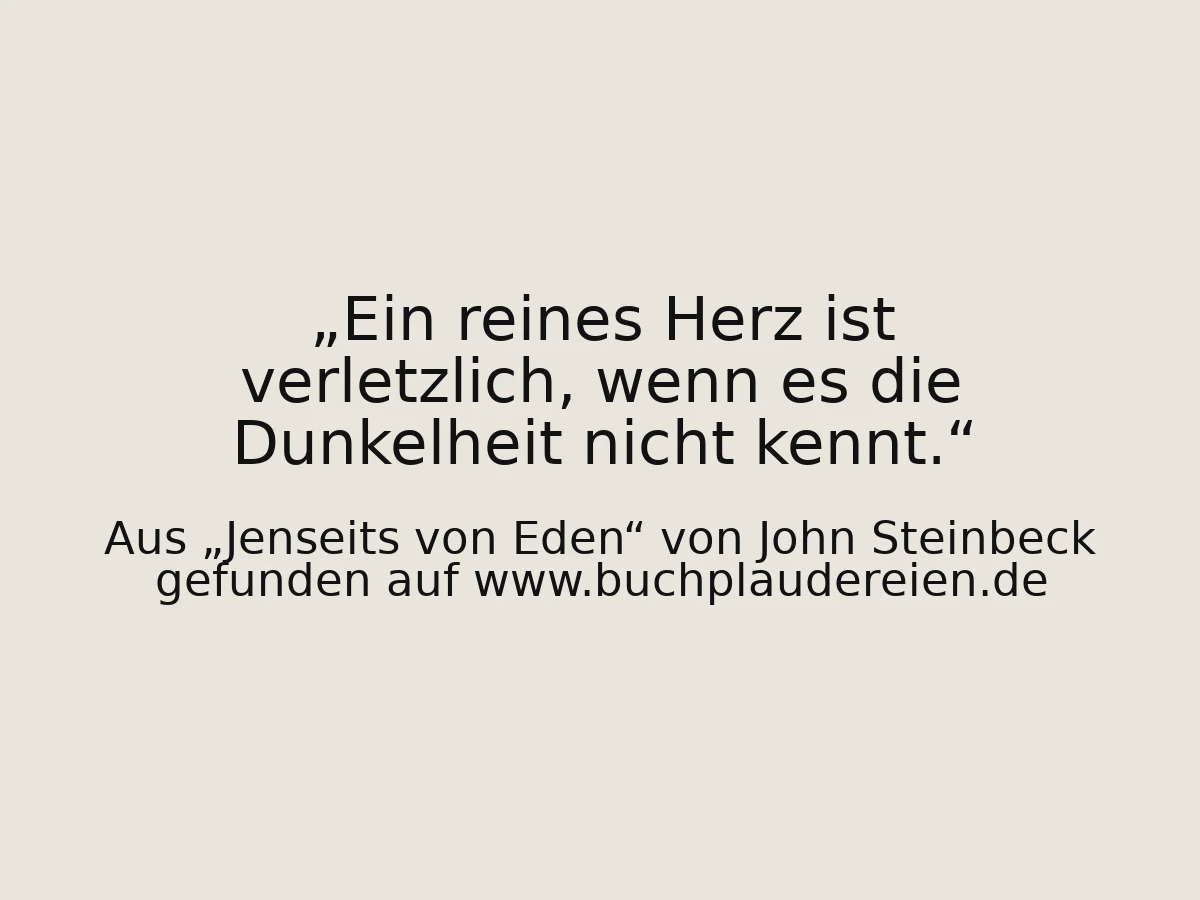 Ein reines Herz ist verletzlich, wenn es die Dunkelheit nicht kennt.