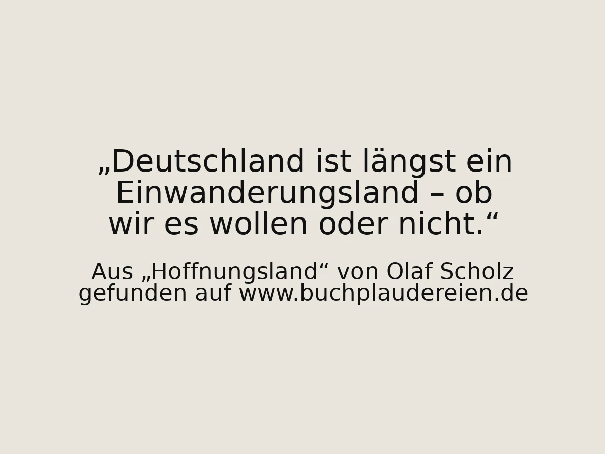 Deutschland ist längst ein Einwanderungsland – ob wir es wollen oder nicht.