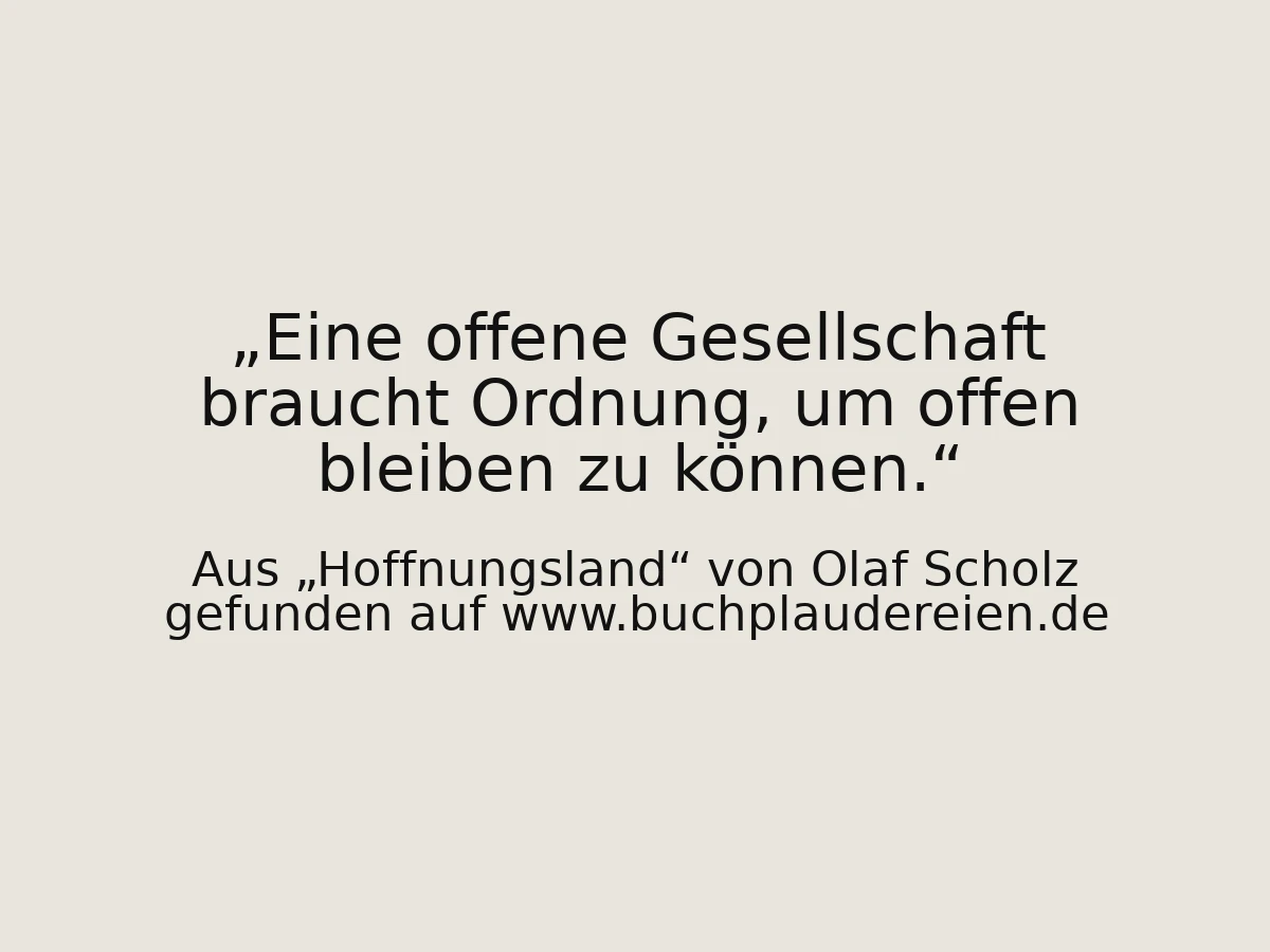 Eine offene Gesellschaft braucht Ordnung, um offen bleiben zu können.