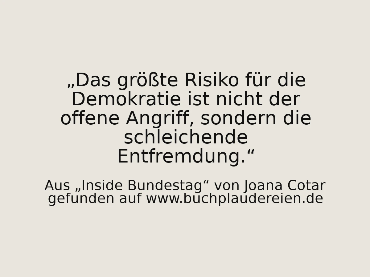 Das größte Risiko für die Demokratie ist nicht der offene Angriff, sondern die schleichende Entfremdung.