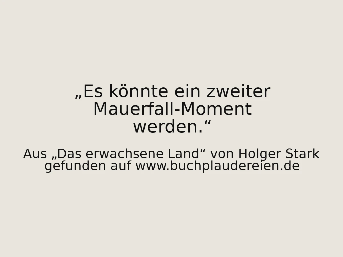 Es könnte ein zweiter Mauerfall-Moment werden.