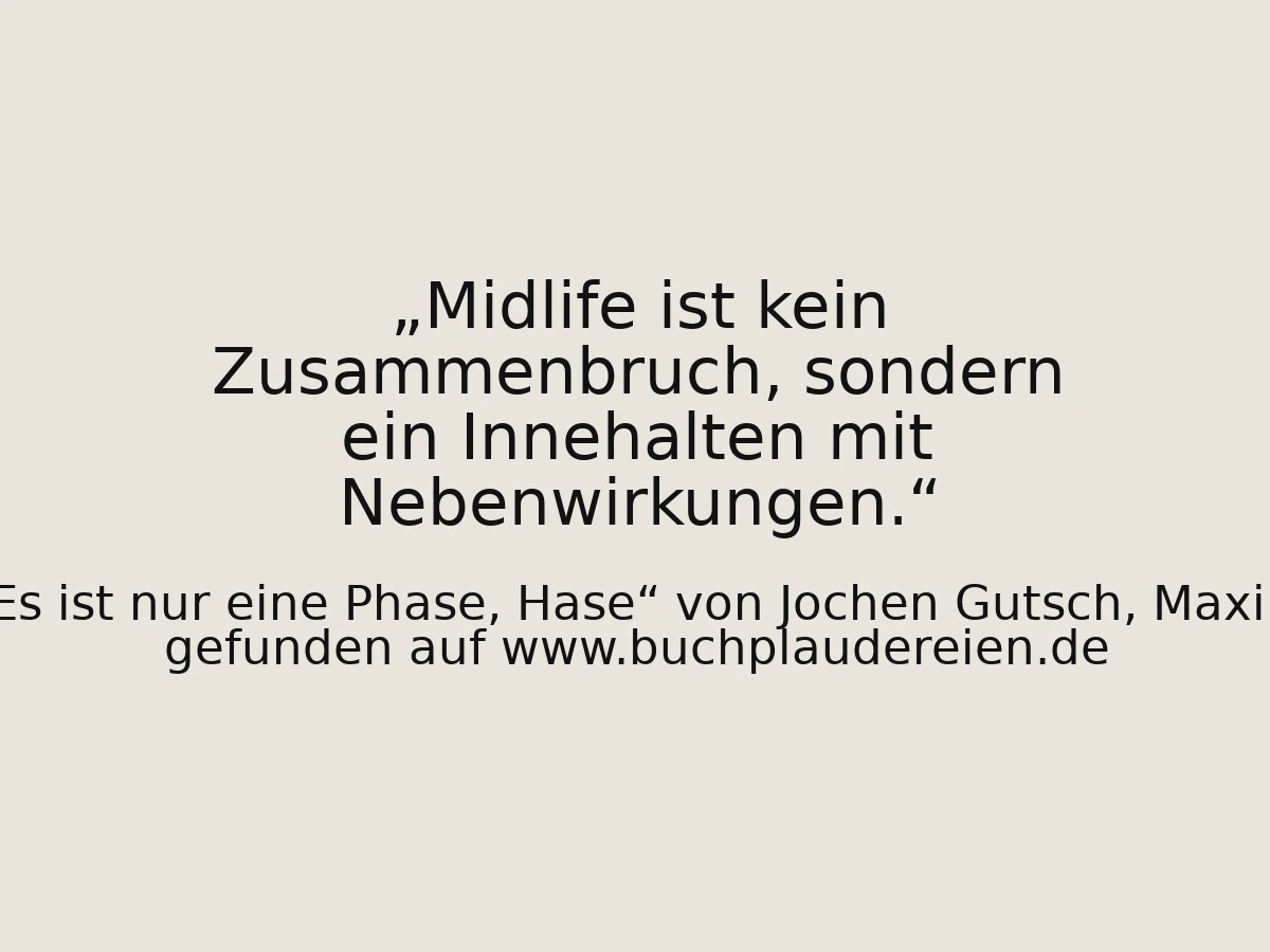 Midlife ist kein Zusammenbruch, sondern ein Innehalten mit Nebenwirkungen.