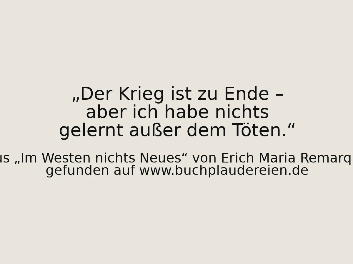 Der Krieg ist zu Ende – aber ich habe nichts gelernt außer dem Töten.