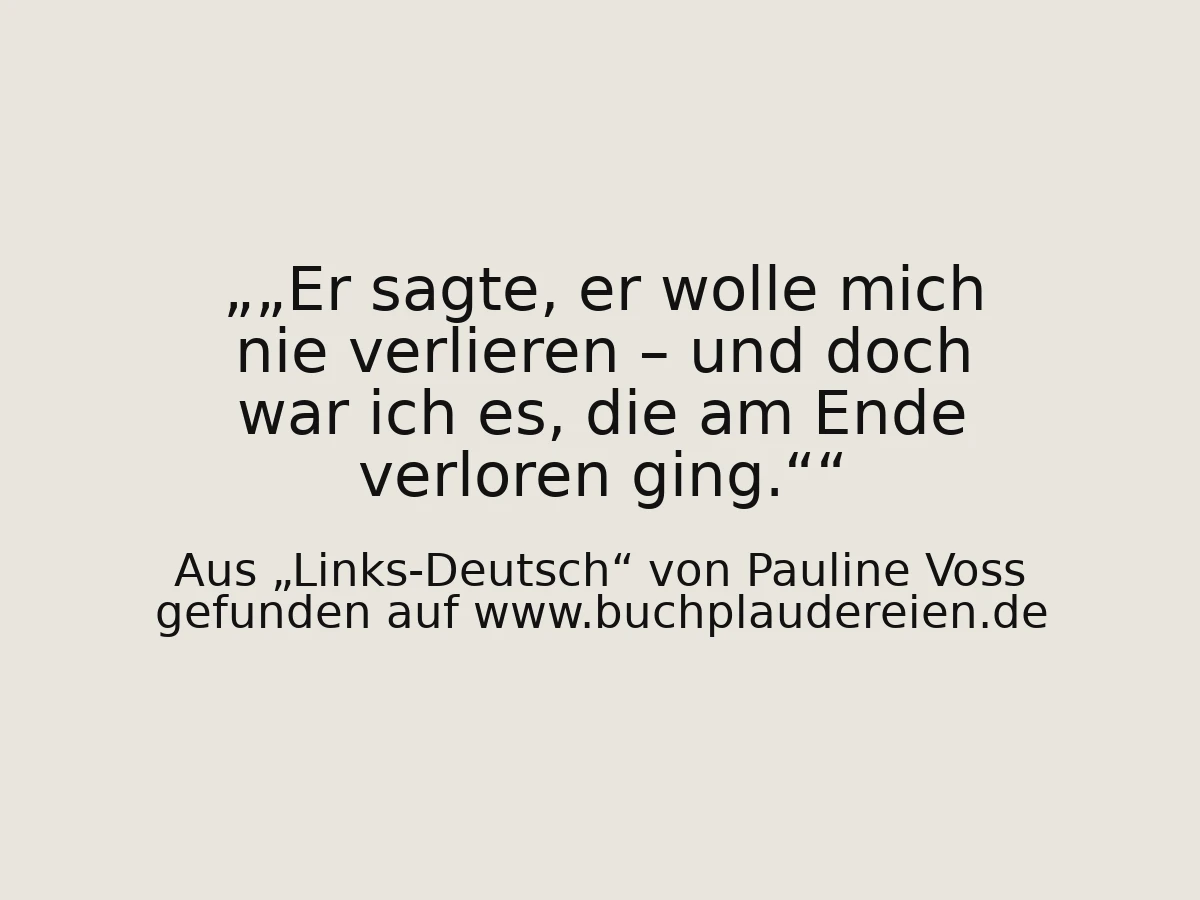„Er sagte, er wolle mich nie verlieren – und doch war ich es, die am Ende verloren ging.“