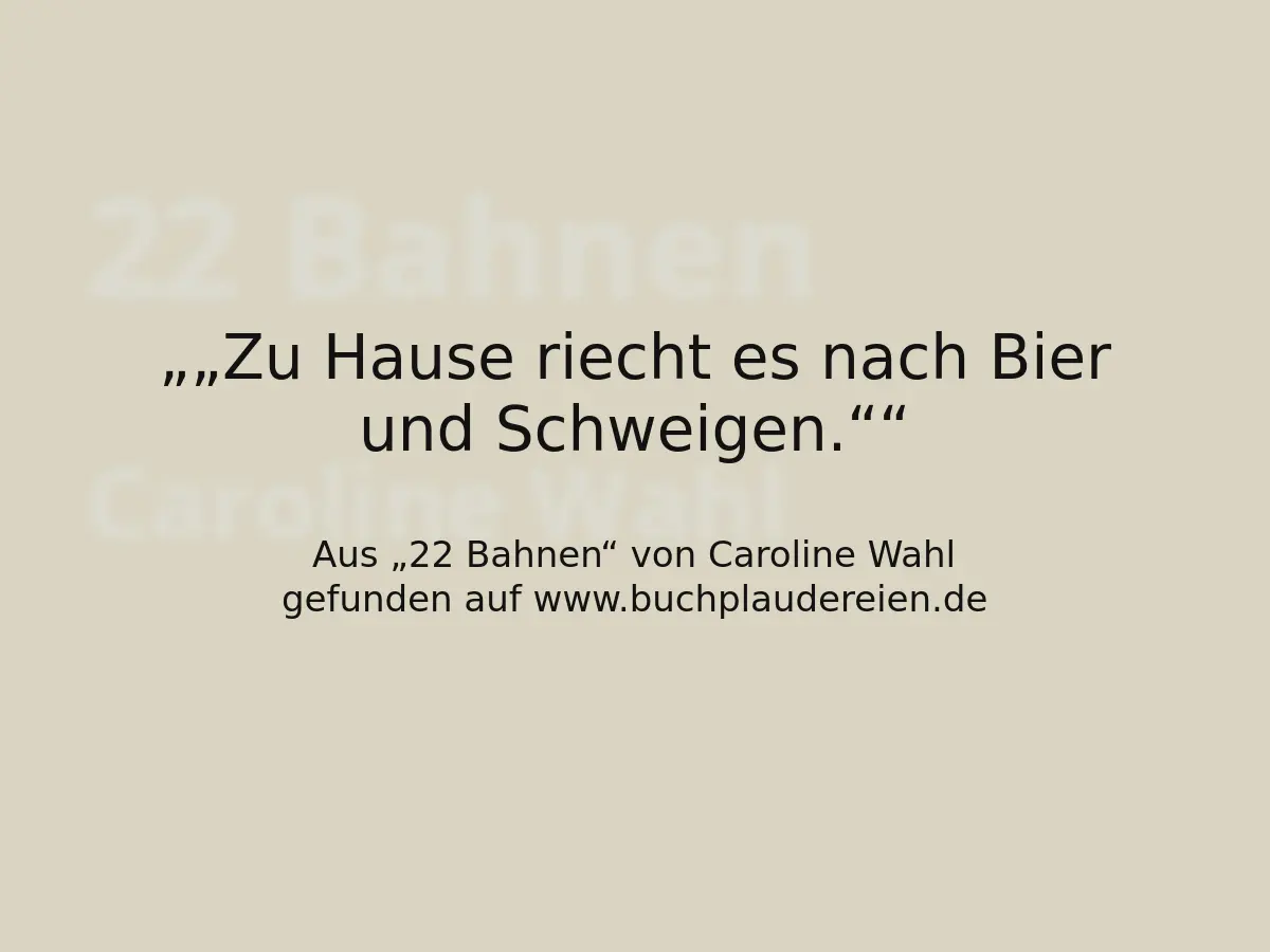 „Zu Hause riecht es nach Bier und Schweigen.“