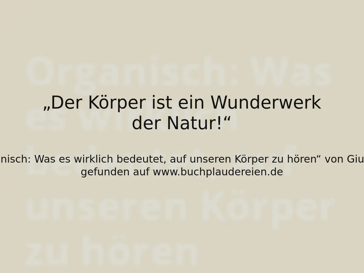 Der Körper ist ein Wunderwerk der Natur!