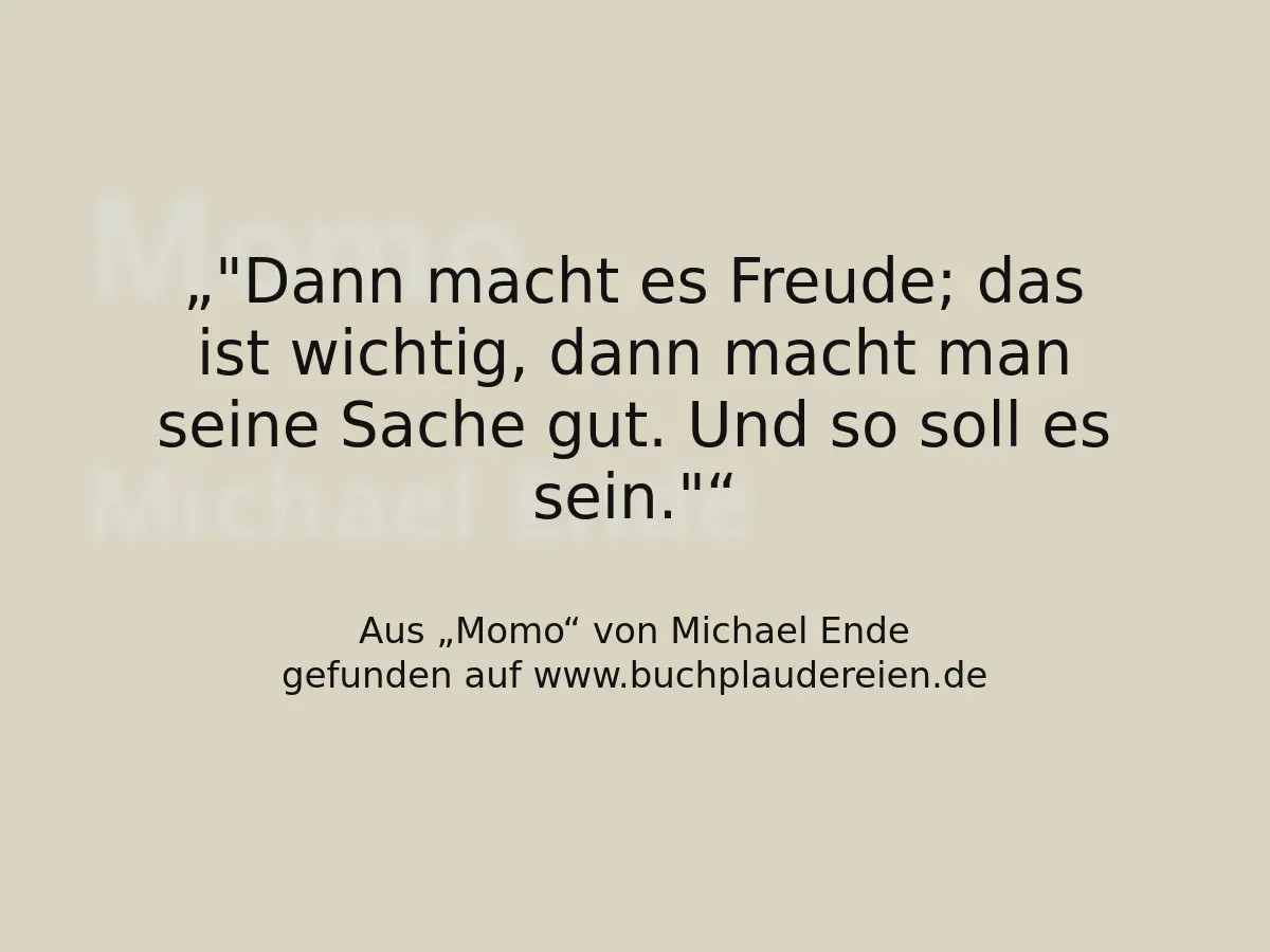"Dann macht es Freude; das ist wichtig, dann macht man seine Sache gut. Und so soll es sein."