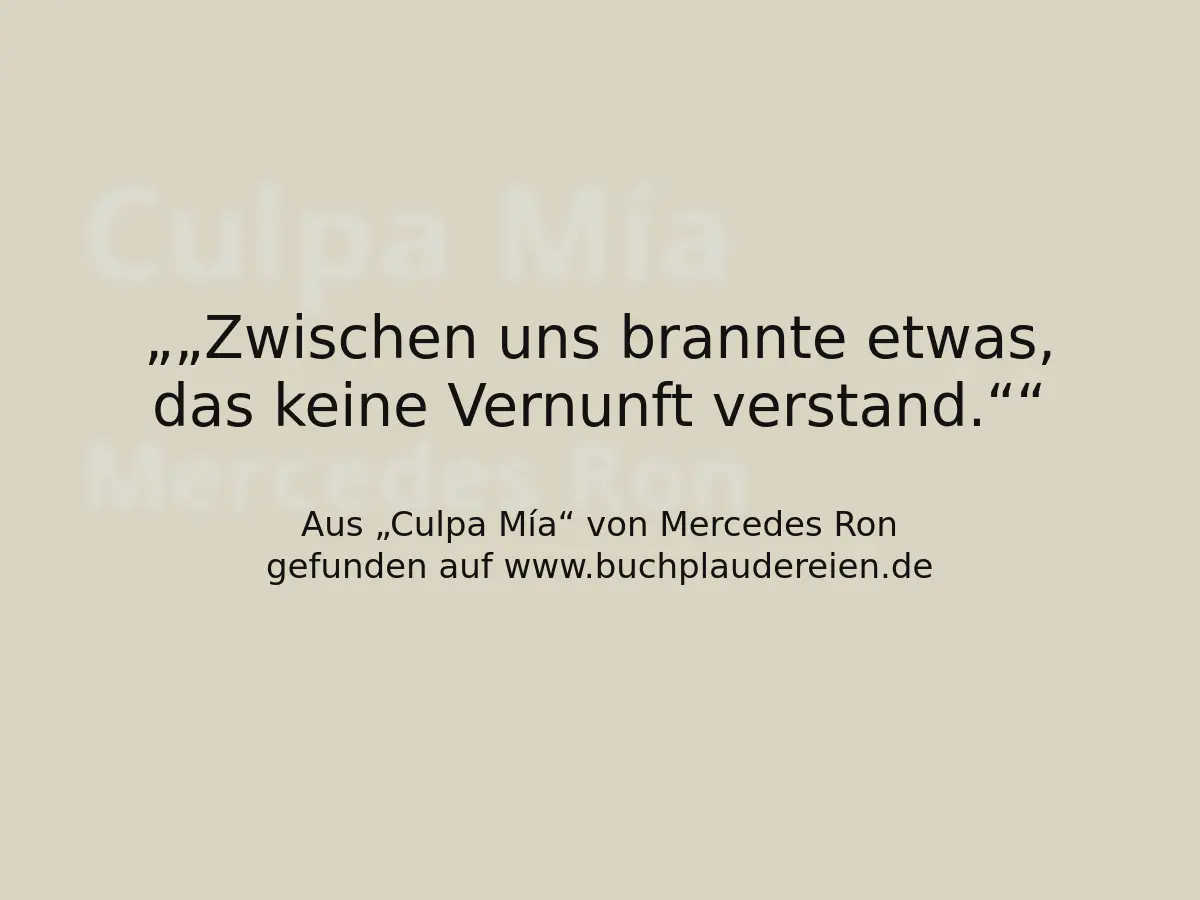 „Zwischen uns brannte etwas, das keine Vernunft verstand.“