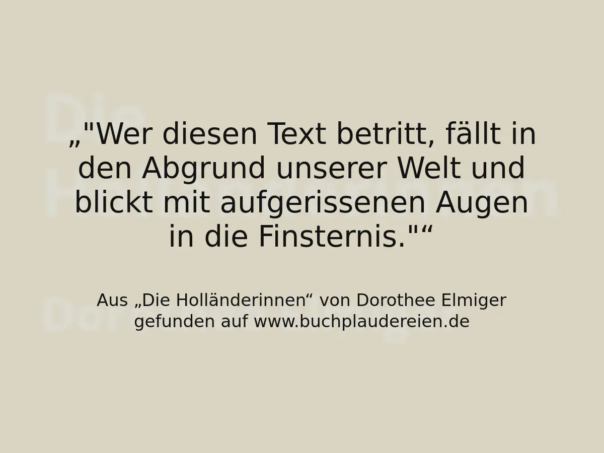 "Wer diesen Text betritt, fällt in den Abgrund unserer Welt und blickt mit aufgerissenen Augen in die Finsternis."