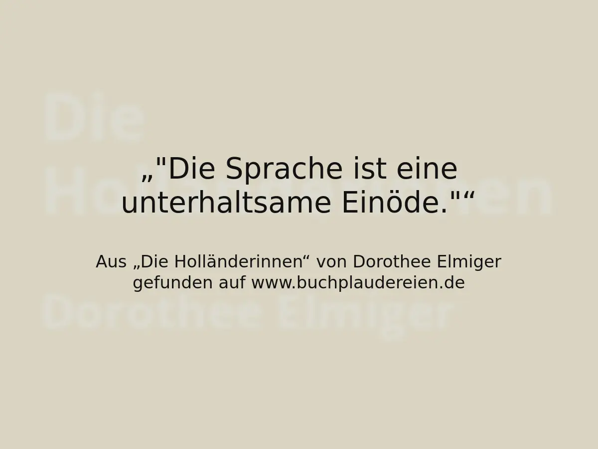 "Die Sprache ist eine unterhaltsame Einöde."