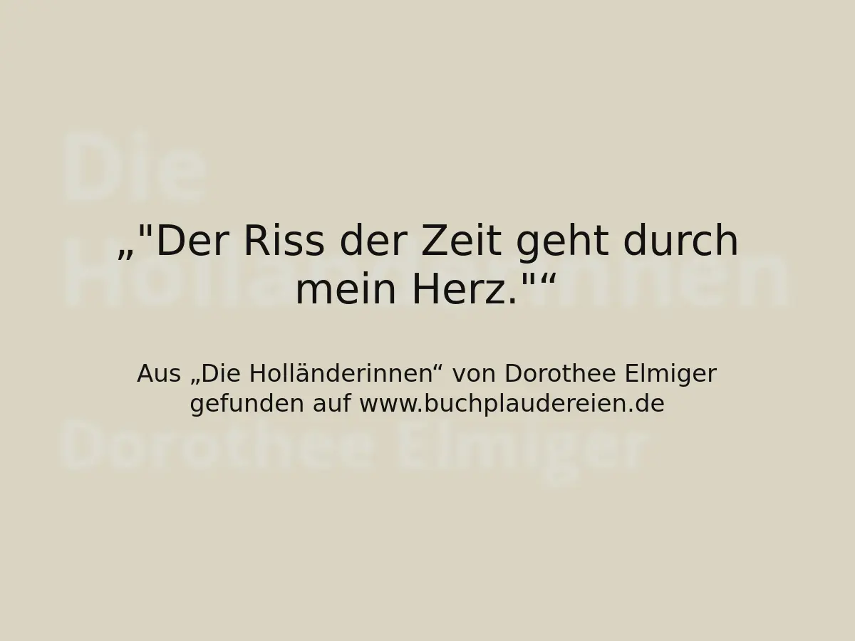 "Der Riss der Zeit geht durch mein Herz."