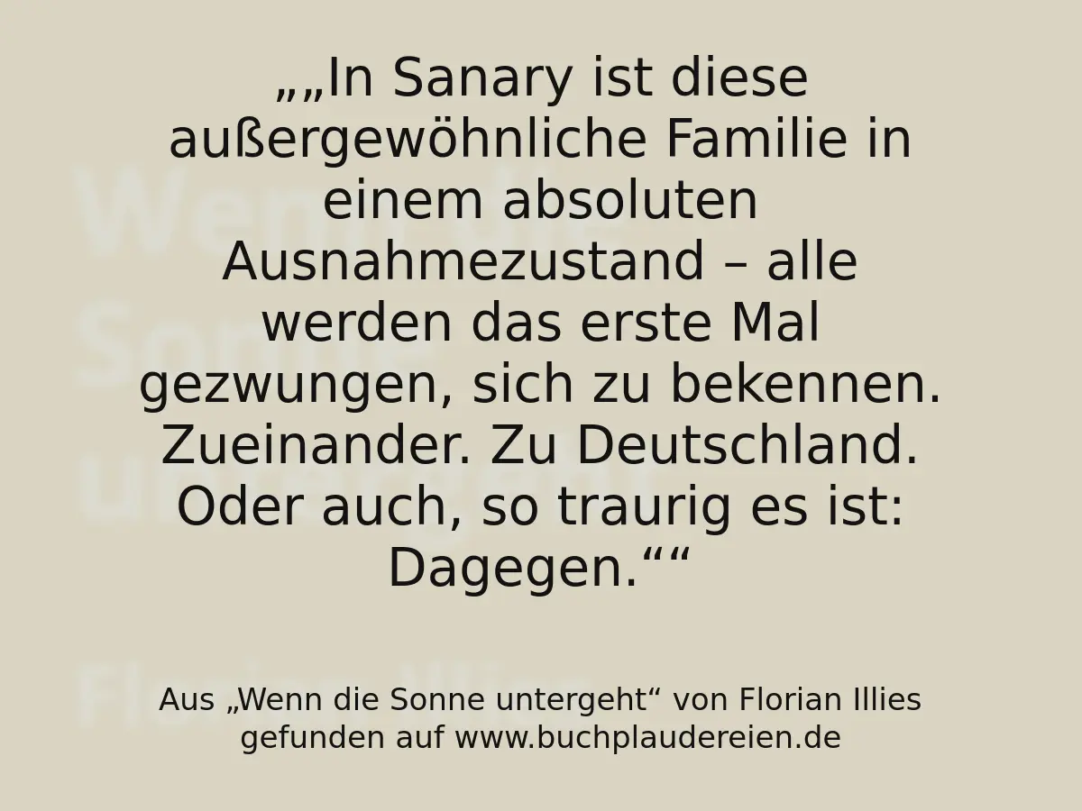„In Sanary ist diese außergewöhnliche Familie in einem absoluten Ausnahmezustand – alle werden das erste Mal gezwungen, sich zu bekennen. Zueinander. Zu Deutschland. Oder auch, so traurig es ist: Dagegen.“