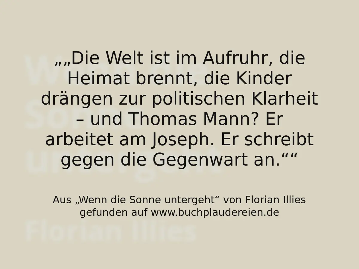 „Die Welt ist im Aufruhr, die Heimat brennt, die Kinder drängen zur politischen Klarheit – und Thomas Mann? Er arbeitet am Joseph. Er schreibt gegen die Gegenwart an.“