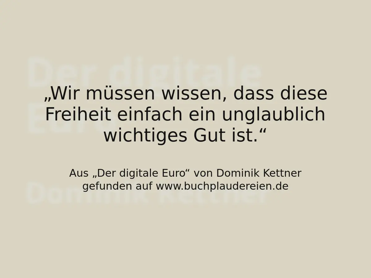 Wir müssen wissen, dass diese Freiheit einfach ein unglaublich wichtiges Gut ist.