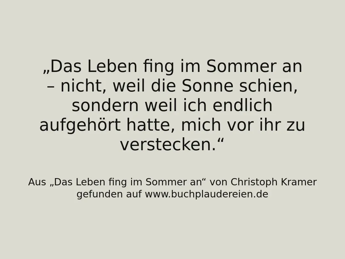 Das Leben fing im Sommer an – nicht, weil die Sonne schien, sondern weil ich endlich aufgehört hatte, mich vor ihr zu verstecken.