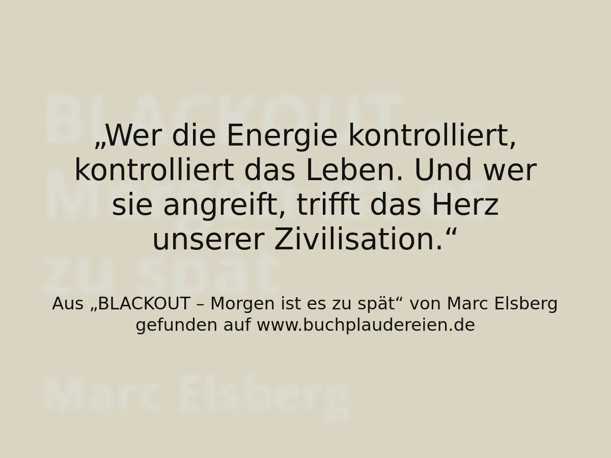 Wer die Energie kontrolliert, kontrolliert das Leben. Und wer sie angreift, trifft das Herz unserer Zivilisation.