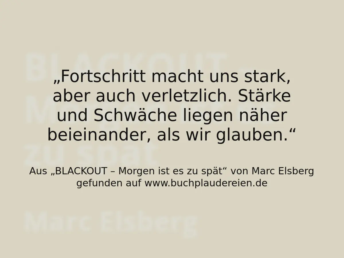 Fortschritt macht uns stark, aber auch verletzlich. Stärke und Schwäche liegen näher beieinander, als wir glauben.