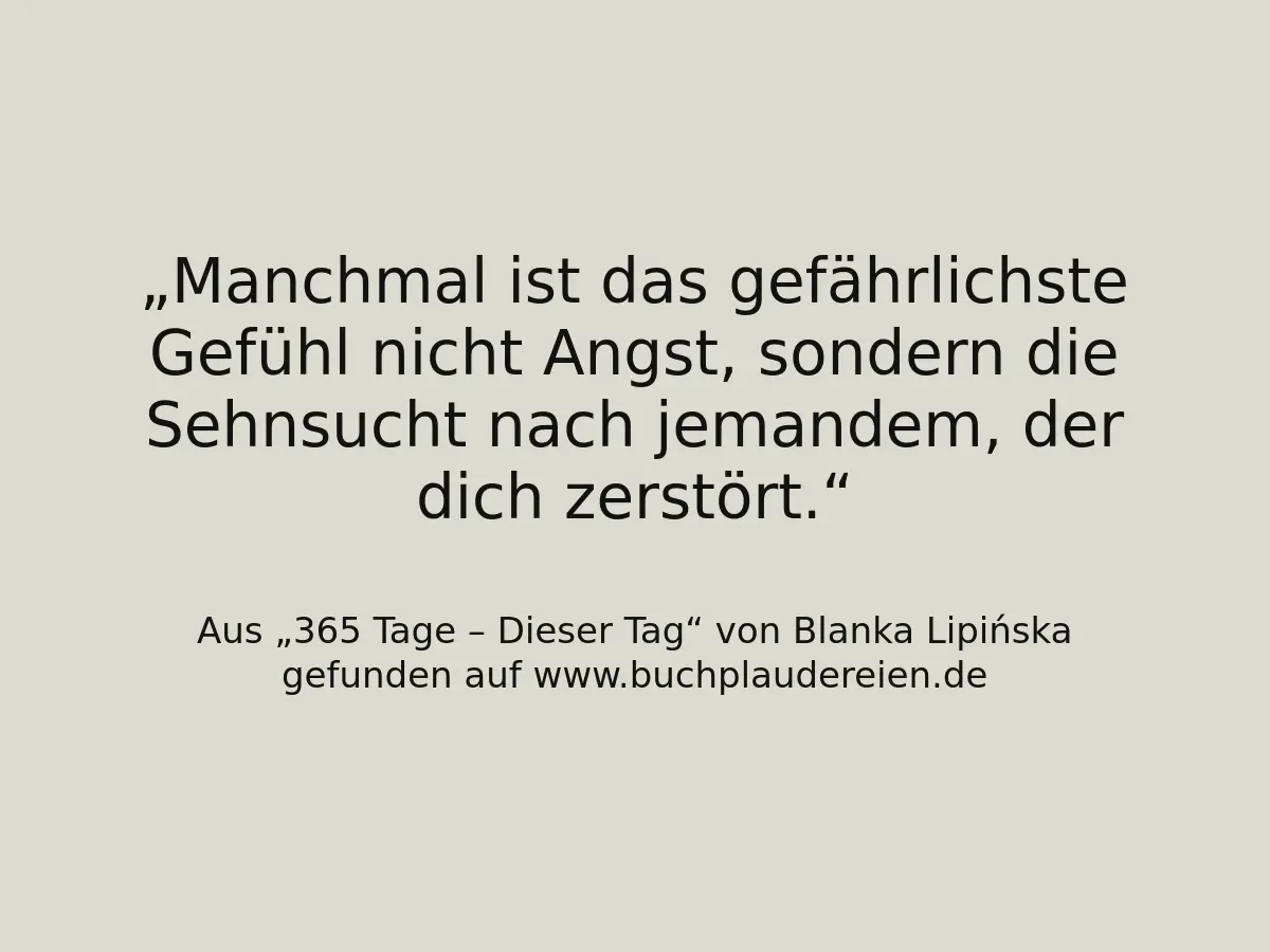 Manchmal ist das gefährlichste Gefühl nicht Angst, sondern die Sehnsucht nach jemandem, der dich zerstört.
