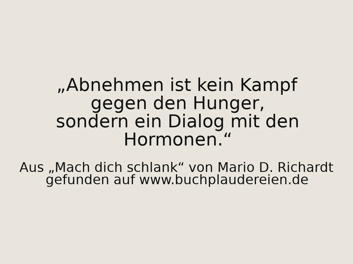 Abnehmen ist kein Kampf gegen den Hunger, sondern ein Dialog mit den Hormonen.