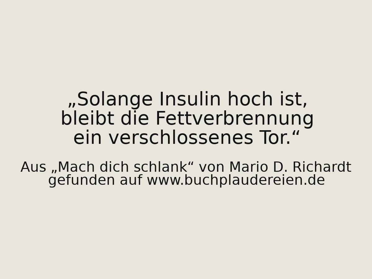 Solange Insulin hoch ist, bleibt die Fettverbrennung ein verschlossenes Tor.