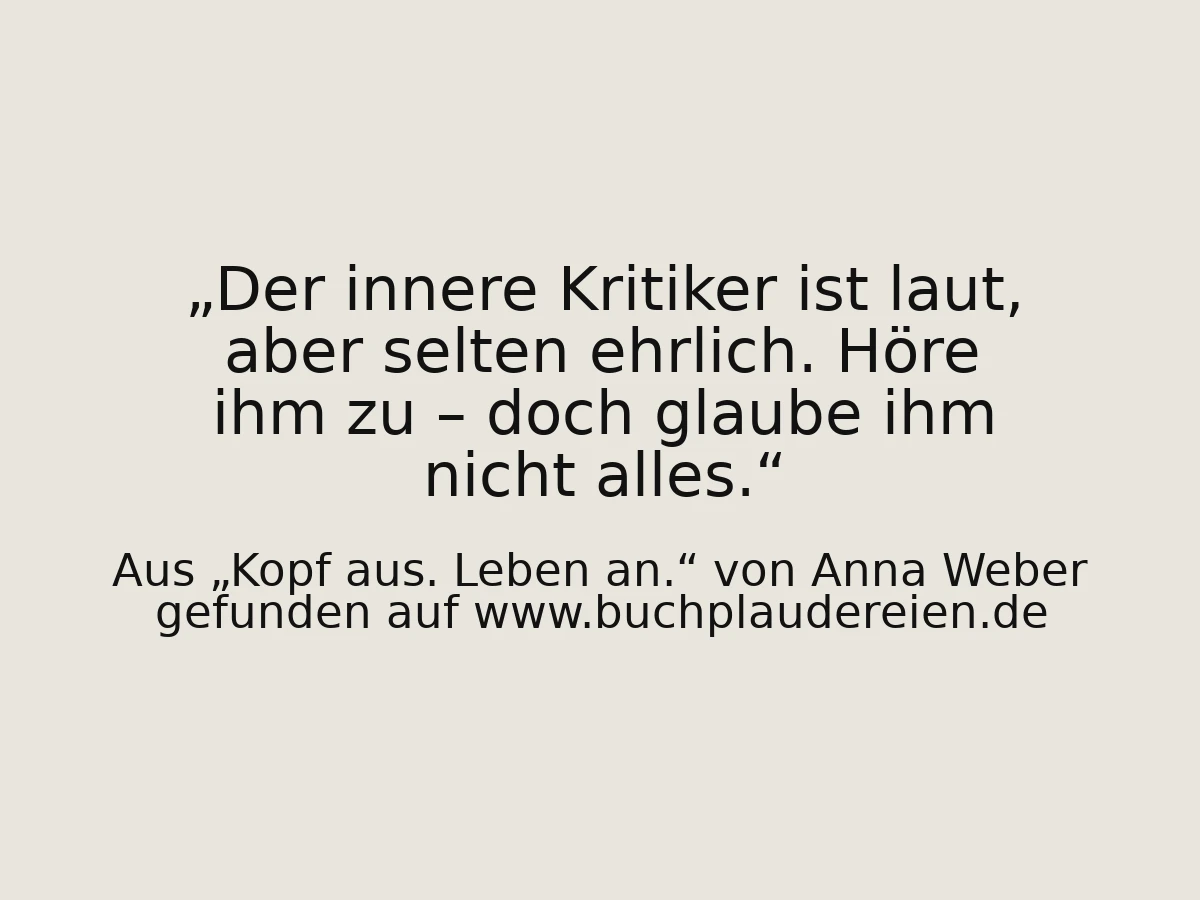 Der innere Kritiker ist laut, aber selten ehrlich. Höre ihm zu – doch glaube ihm nicht alles.