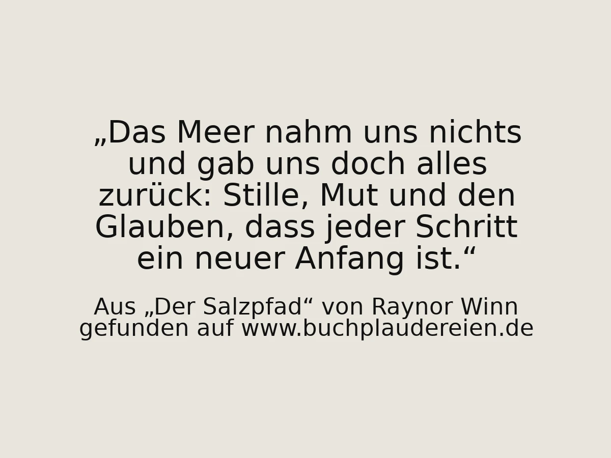 Das Meer nahm uns nichts und gab uns doch alles zurück: Stille, Mut und den Glauben, dass jeder Schritt ein neuer Anfang ist.